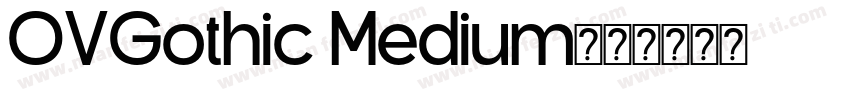 OVGothic Medium字体转换